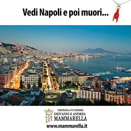 Vedi Napoli e poi muori....